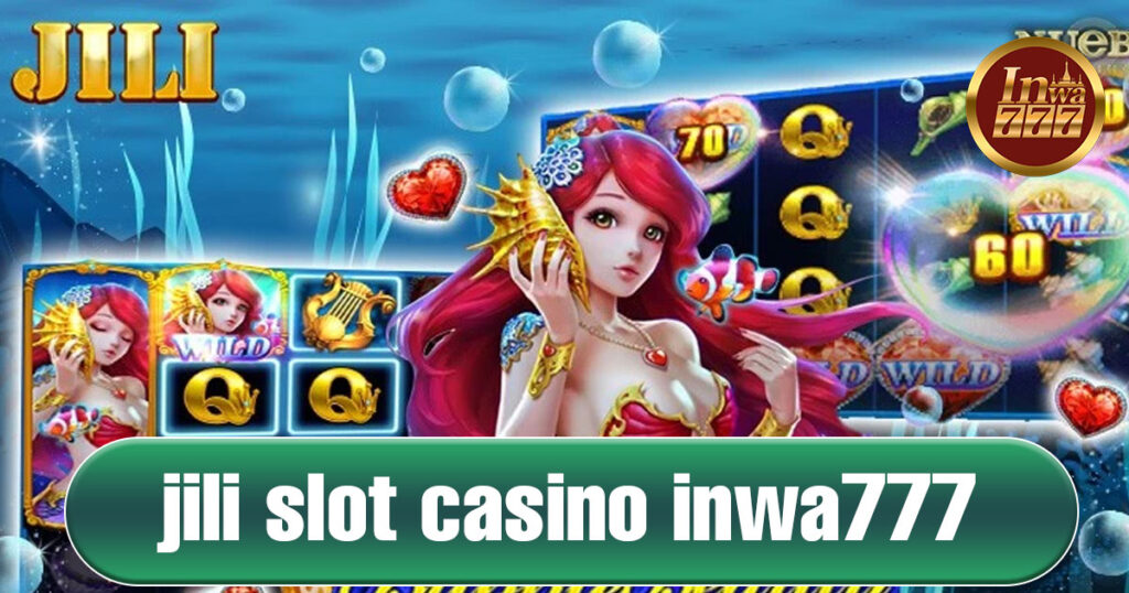 JILI Slot Casino Inwa777