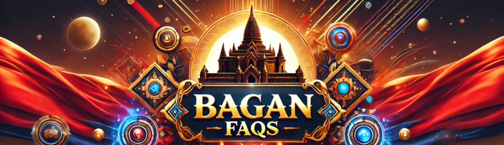 Bagan777 FAQs